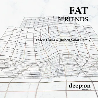 FAT by 3 Friends