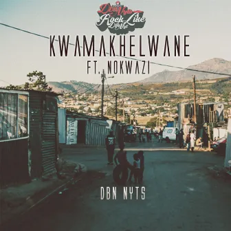 Kwamakhelwane by Dbn Nyts