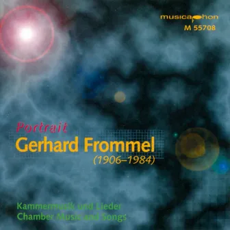 Frommel, G.: Lieder der Stille / Violin Sonata No. 2 / Piano Sonatas Nos. 3 and 4 by 