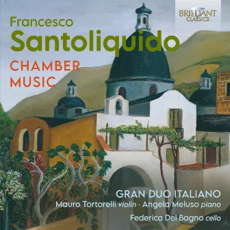 Santoliquido: Chamber Music by Angela Meluso