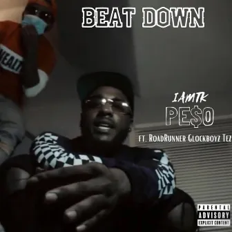 Beat Down by Iamtk Peso