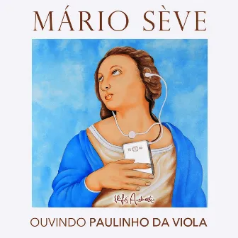 Ouvindo Paulinho da Viola by Mário Sève