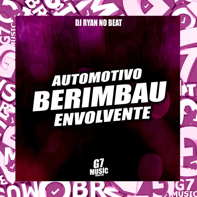 Automotivo Berimbau Envolvente