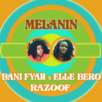 Melanin by Bani Fyah