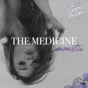 The Medicine (Acoustic) by Sam DeRosa