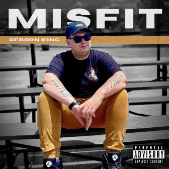 Misfit by Reborn King