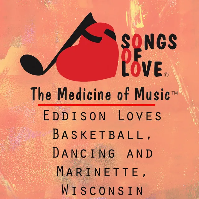 Eddison Loves Basketball, Ancing and Marinette, Wisconsin