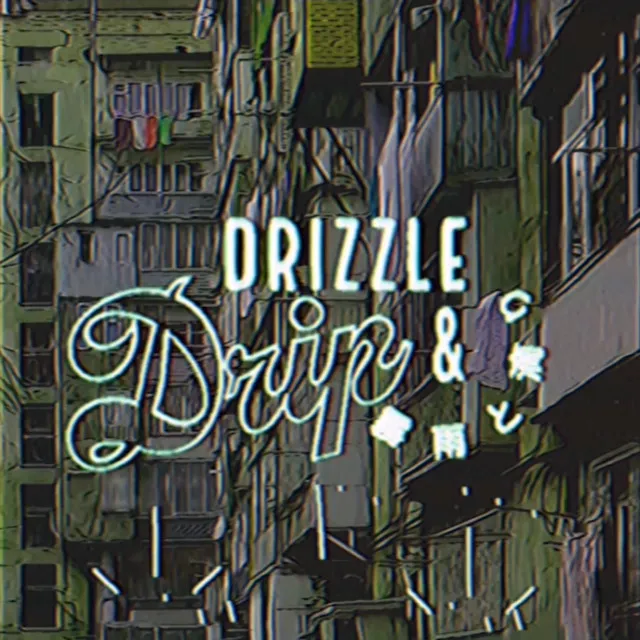 Drizzle & Drip