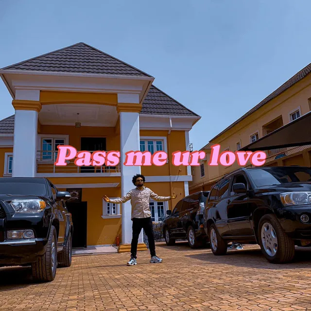 Pass Me Ur Love