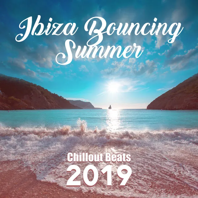 Ibiza Bouncing Summer Chillout Beats 2019