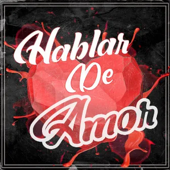 Hablar De Amor by VIKA MUSIC