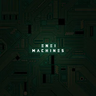 Machines by Enei