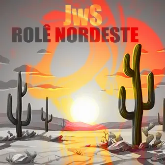 Rolê Nordeste by JwS