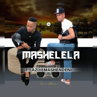 1-1 Aziyemashendeni by Mashelela