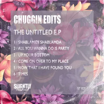 The Untitled EP by Chuggin Edits