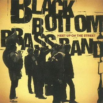 Meet Up on the Street by BLACK BOTTOM BRASS BAND