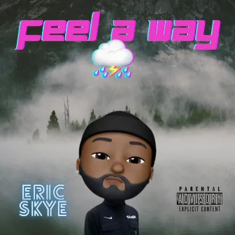 Feel A Way by Ezra Violet