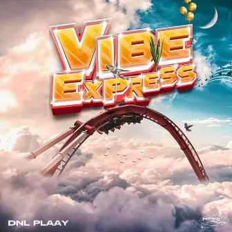 VIBE EXPRESS by Dnl Plaay