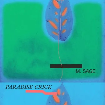 Paradise Crick by M. Sage