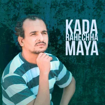 Kada Rahechha Maya by 