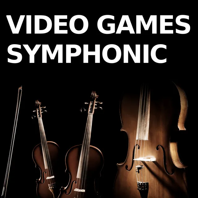 VIDEO GAMES SYMPHONIC