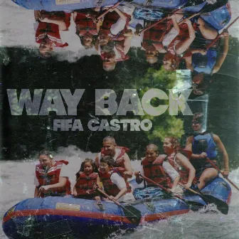 Way Back by Fifa Castro