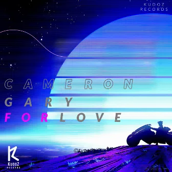 For Love by Cameron Gary