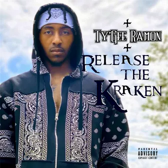 Release the Kraken by Ty'gee Ramon