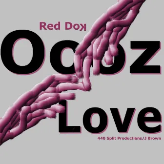 Oooz Love by Red Dok