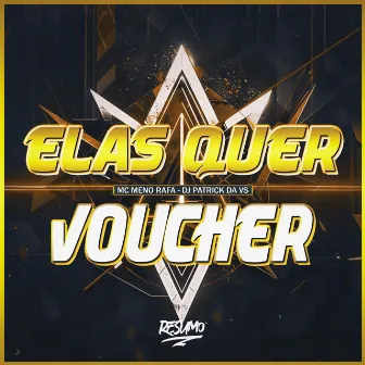 Elas Quer Voucher by DJ Patrick Da VS