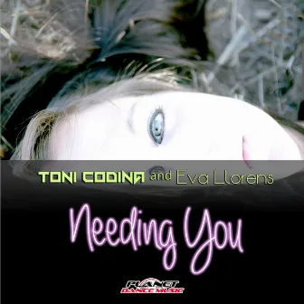 Needing You by Toni Codina