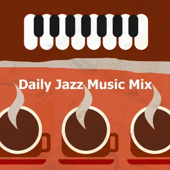 Daily Jazz Music Mix by Jazz Office