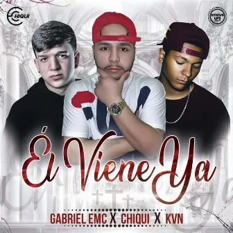 El Viene Ya by Chiqui