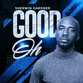 Good Oh (Live) by Sherwin Gardner