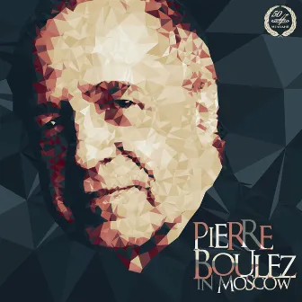 Pierre Boulez in Moscow (Live) by Moscow Conservatory Symphony Orchestra