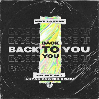 Back to You (Anton Powers Remix) by Kelsey Gill