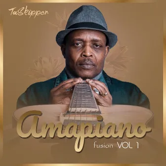 Amapiano Fusion, Vol. 1 by TaSkipper