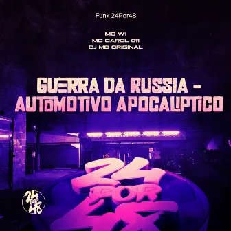 Guerra da Russia - Automotivo Apocaliptico by MC CAROL 011