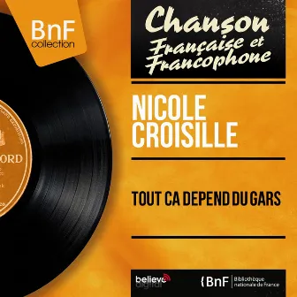 Tout ça dépend du gars (feat. Jerry van Rooyen et son orchestre) [Mono Version] by Nicole Croisille