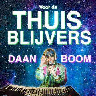 Voor de thuisblijvers by Daan Boom