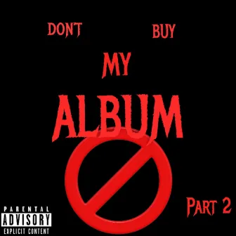 Don't Buy My Album part 2 by Edubbles