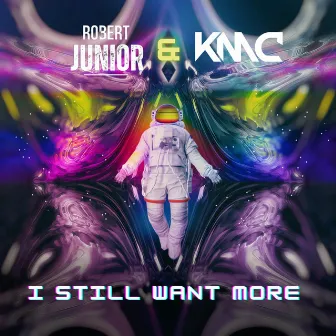 I Still Want More by Robert Junior