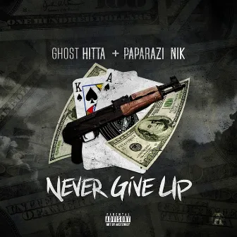 Never Give Up by Ghost Hitta