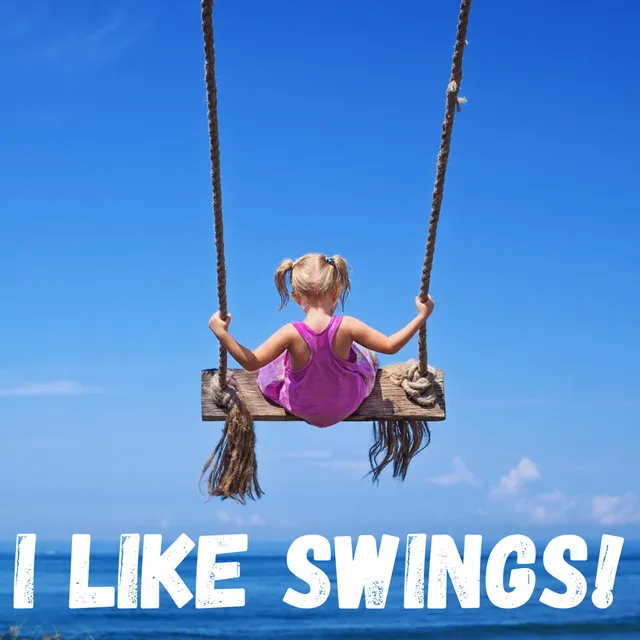 I Like Swings