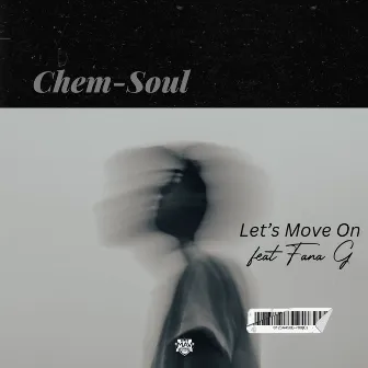 Let's Move On by Chem-Soul