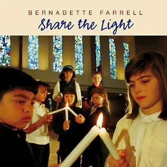 Share the Light by Bernadette Farrell