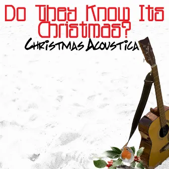 Do They Know It's Christmas? by Christmas Acoustica