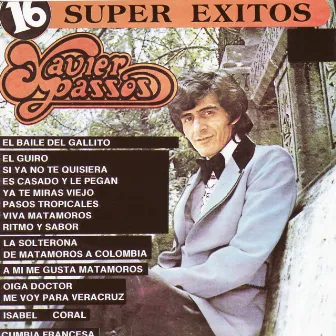 16 Super Exitos de Xavier Passos by Xavier Passos