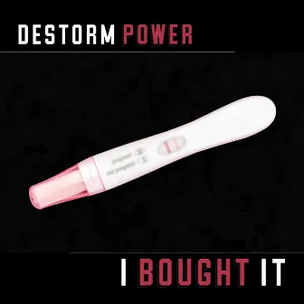 I Bought It by DeStorm Power