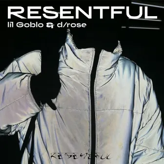 Resentful by lil Goblo